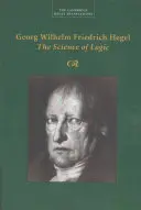 Georg Wilhelm Friedrich Hegel: Nauka logiki - Georg Wilhelm Friedrich Hegel: The Science of Logic