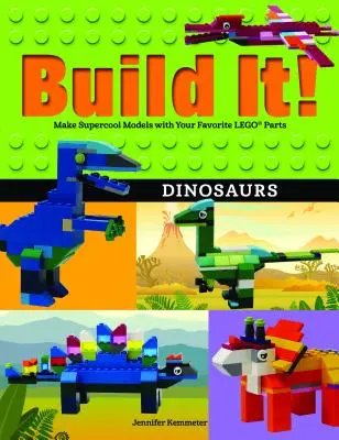 Zbuduj to! Dinozaury: Twórz superfajne modele z ulubionych części Lego(r) - Build It! Dinosaurs: Make Supercool Models with Your Favorite Lego(r) Parts