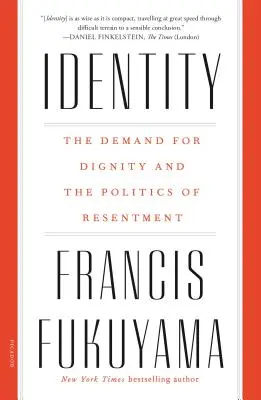 Tożsamość: Żądanie godności i polityka resentymentu - Identity: The Demand for Dignity and the Politics of Resentment