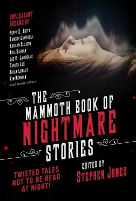 The Mammoth Book of Nightmare Stories: Zakręcone opowieści, których nie należy czytać w nocy! - The Mammoth Book of Nightmare Stories: Twisted Tales Not to Be Read at Night!