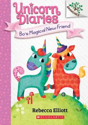 Nowy magiczny przyjaciel Bo: A Branches Book (Unicorn Diaries #1), 1 - Bo's Magical New Friend: A Branches Book (Unicorn Diaries #1), 1