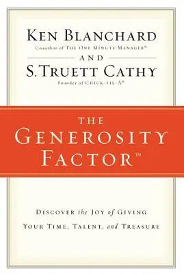 The Generosity Factor: Odkryj radość dawania swojego czasu, talentu i skarbu - The Generosity Factor: Discover the Joy of Giving Your Time, Talent, and Treasure