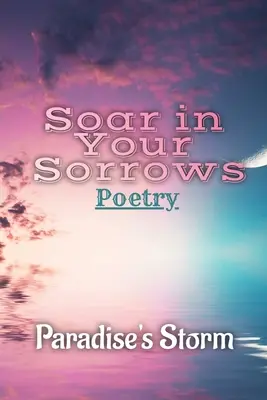 Wznieść się w smutku - Soar in Your Sorrows