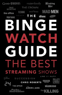 The Ultimate Bingewatching Guide: Przegląd najlepszych programów telewizyjnych i streamingowych - The Ultimate Bingewatching Guide: The Best Television and Streaming Shows Reviewed