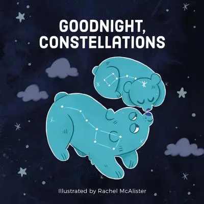 Dobranoc, konstelacje - Goodnight, Constellations