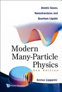 Nowoczesna fizyka wielu cząstek: Gazy atomowe, nanostruktury i ciecze kwantowe (wydanie 2) - Modern Many-Particle Physics: Atomic Gases, Nanostructures and Quantum Liquids (2nd Edition)