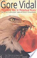 Wieczna wojna o wieczny pokój - jak staliśmy się tak znienawidzeni, przyczyny konfliktu w ostatnim imperium - Perpetual War for Perpetual Peace - How We Got to be So Hated, Causes of Conflict in the Last Empire