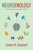 Neuroenologia: Jak mózg tworzy smak wina - Neuroenology: How the Brain Creates the Taste of Wine