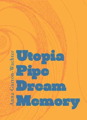 Utopia - marzenie na jawie - Utopia Pipe Dream Memory