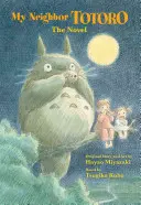 Mój sąsiad Totoro: Powieść - My Neighbor Totoro: The Novel