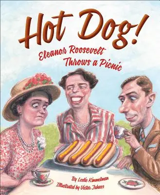 Hot Dog! Eleanor Roosevelt organizuje piknik - Hot Dog! Eleanor Roosevelt Throws a Picnic