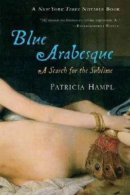 Blue Arabesque: Poszukiwanie wzniosłości - Blue Arabesque: A Search for the Sublime