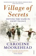 Wioska tajemnic - przeciwstawianie się nazistom we Francji Vichy - Village of Secrets - Defying the Nazis in Vichy France