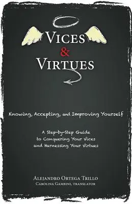 Wady i cnoty: poznanie, akceptacja i doskonalenie samego siebie - Vices and Virtues: Knowing, Accepting and Improving Yourself