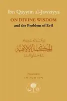 Ibn Qayyim Al-Jawziyya o Boskiej mądrości i problemie zła - Ibn Qayyim Al-Jawziyya on Divine Wisdom and the Problem of Evil