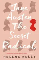 Jane Austen, tajemnicza radykałka - Jane Austen, the Secret Radical