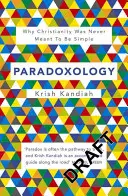 Paradoksologia - Dlaczego chrześcijaństwo nigdy nie miało być proste? - Paradoxology - Why Christianity was never meant to be simple