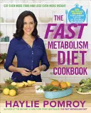 Książka kucharska Dieta szybkiego metabolizmu - The Fast Metabolism Diet Cookbook