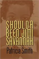 Shoulda Been Jimi Savannah: Wiersze - Shoulda Been Jimi Savannah: Poems