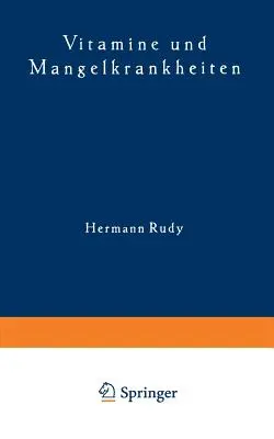 Vitamine Und Mangelkrankheiten: Ein Kapitel Aus Der Menschlichen Ernhrungslehre