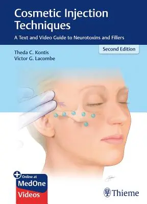 Techniki iniekcji kosmetycznych: Przewodnik tekstowy i wideo po neurotoksynach i wypełniaczach - Cosmetic Injection Techniques: A Text and Video Guide to Neurotoxins and Fillers