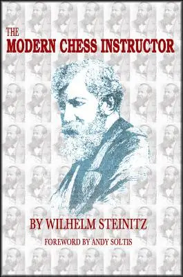 Nowoczesny instruktor szachowy: Część I i II - The Modern Chess Instructor: Parts I & II