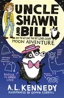 Wujek Shawn i Bill oraz przygoda z księżycem, która nie jest ani trochę lovey-dovey - Uncle Shawn and Bill and the Not One Tiny Bit Lovey-Dovey Moon Adventure