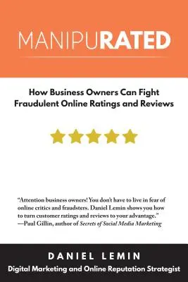 Manipurated: Jak właściciele firm mogą walczyć z nieuczciwymi ocenami i recenzjami online - Manipurated: How Business Owners Can Fight Fraudulent Online Ratings and Reviews