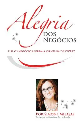 Alegria dos Negcios (portugalski) = Radość z biznesu - Alegria dos Negcios (Portuguese) = Joy of Business