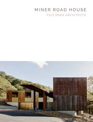 Miner Road House: Faulkner Architects - Masterpiece Series