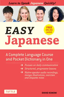 Easy Japanese: Kompletny kurs językowy i kieszonkowy słownik w jednym (bezpłatne audio online) - Easy Japanese: A Complete Language Course and Pocket Dictionary in One (Free Online Audio)