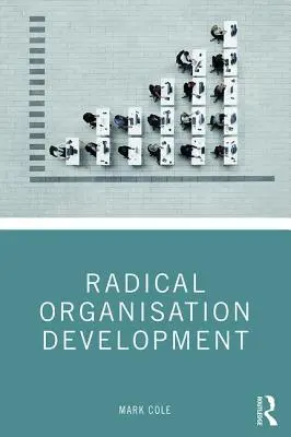 Radykalny rozwój organizacji - Radical Organisation Development