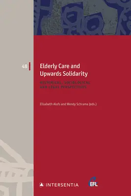 Opieka nad osobami starszymi i solidarność wzwyż, 48: Perspektywy historyczne, socjologiczne i prawne - Elderly Care and Upwards Solidarity, 48: Historical, Sociological and Legal Perspectives