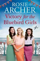 Victory for the Bluebird Girls - pełna nostalgii, serdeczna wojenna saga o przyjaźni, miłości i rodzinie. - Victory for the Bluebird Girls - Brimming with nostalgia, a heartfelt wartime saga of friendship, love and family