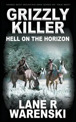 Grizzly Killer: Piekło na horyzoncie - Grizzly Killer: Hell On The Horizon