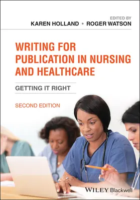 Pisanie do publikacji w pielęgniarstwie i opiece zdrowotnej: Getting It Right - Writing for Publication in Nursing and Healthcare: Getting It Right