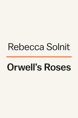 Róże Orwella - Orwell's Roses