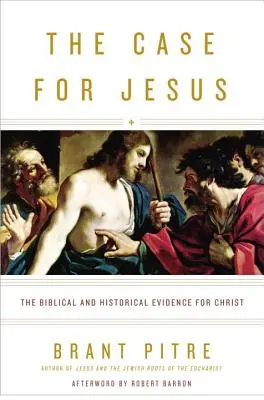 Argumenty za Jezusem: Biblijne i historyczne dowody na istnienie Chrystusa - The Case for Jesus: The Biblical and Historical Evidence for Christ