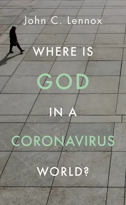 Gdzie jest Bóg w świecie koronawirusa? - Where Is God in a Coronavirus World?