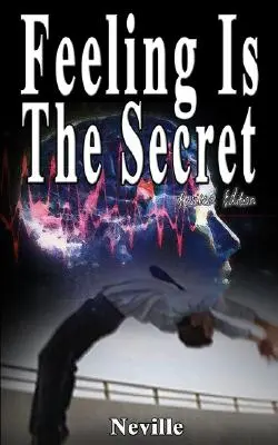 Uczucie jest sekretem, wydanie poprawione - Feeling Is The Secret, Revised Edition