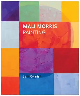 Mali Morris: Malarstwo - Mali Morris: Painting