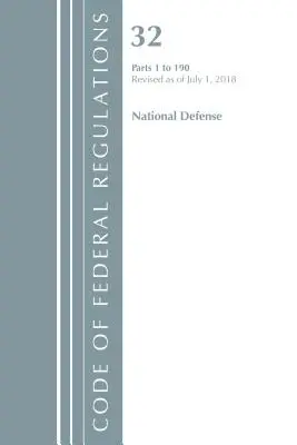 Kodeks przepisów federalnych, tytuł 32 Obrona narodowa 1-190, zmieniony od 1 lipca 2018 r. (Biuro Rejestru Federalnego (USA)) - Code of Federal Regulations, Title 32 National Defense 1-190, Revised as of July 1, 2018 (Office Of The Federal Register (U.S.))