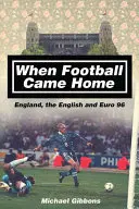 Kiedy futbol wrócił do domu: Anglia, Anglicy i Euro 96 - When Football Came Home: England, the English and Euro 96