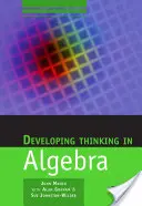 Rozwijanie myślenia w algebrze - Developing Thinking in Algebra