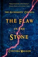 Skaza w kamieniu: Rada Alchemików, Księga 2 - The Flaw in the Stone: The Alchemists' Council, Book 2