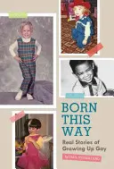 Born This Way: Prawdziwe historie dorastania gejów - Born This Way: Real Stories of Growing Up Gay