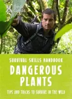 Bear Grylls Survival Skills: Niebezpieczne rośliny - Bear Grylls Survival Skills: Dangerous Plants