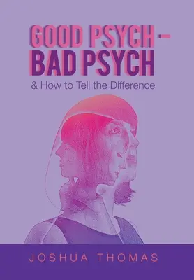 Dobry psychiatra - zły psychiatra: i jak rozpoznać różnicę - Good Psych - Bad Psych: & How to Tell the Difference