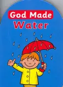 Bóg stworzył wodę - God Made Water