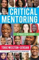 Mentoring krytyczny: Praktyczny przewodnik - Critical Mentoring: A Practical Guide